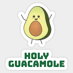 Holy guacamole - cute and happy kawaii avocado Sticker